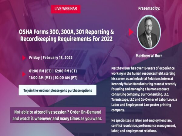 OSHA Forms 300, 300A, 301 Reporting & Recordkeeping Requirements for 2022
