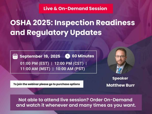 OSHA 2025: Inspection Readiness and Regulatory Updates