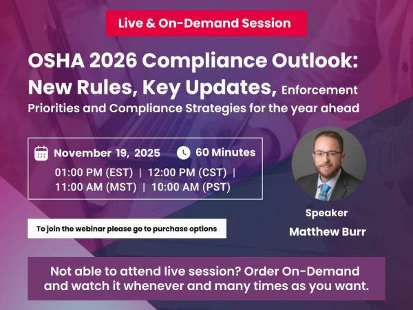 OSHA 2026 Compliance Outlook: New Rules, Key Updates, Enforcement Priorities and Compliance Strategies for the year ahead